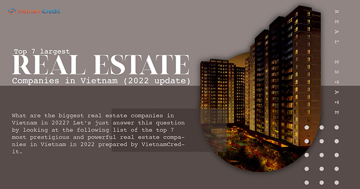 Top 7 largest real estate companies in Vietnam (2022 update)